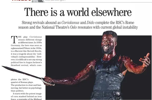  ??  ?? Blood, sweat and fear: Sope Dirisu as the title role in Shakespear­e’s Coriolanus at the RSC