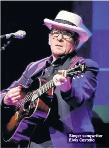  ??  ?? Singer songwriter Elvis Costello