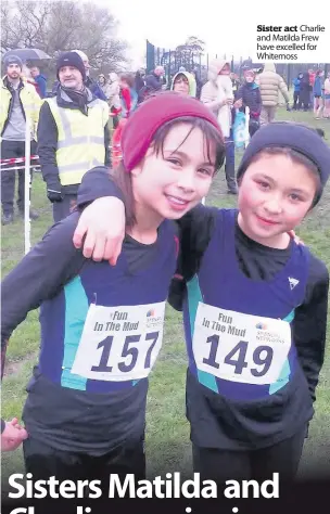  ??  ?? Sister act Charlie and Matilda Frew have excelled for Whitemoss