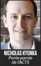  ?? ?? NICHOLAS KYONKA Porte-parole de L’ACTS