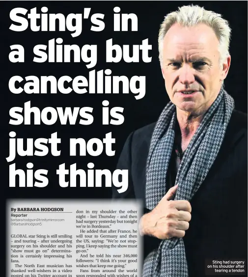  ??  ?? Sting had surgery on his shoulder after tearing a tendon