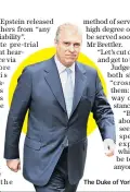  ??  ?? The Duke of York denies all allegation­s