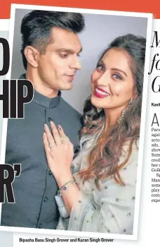  ??  ?? Bipasha Basu Singh Grover and Karan Singh Grover