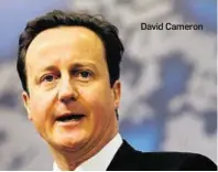  ??  ?? David Cameron