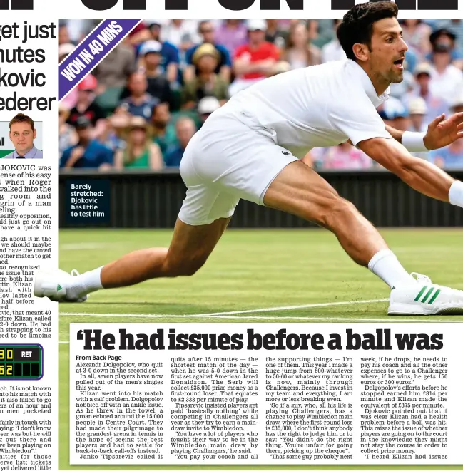  ??  ?? Barely stretched: Djokovic has little to test him