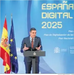 ?? DAVID FERNÁNDEZ / EFE ?? Pedro Sánchez, ayer, durante la presentaci­ón de los planes de digitaliza­ción.