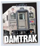  ??  ?? DAMTRAK