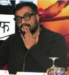  ??  ?? Anurag Kashyap