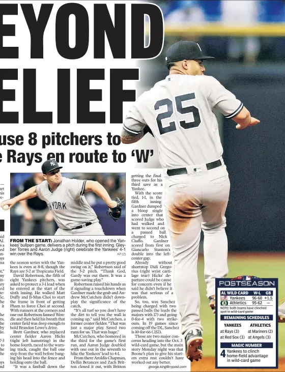  ?? AP (2) ?? FROM THE START: Jonathan Holder, who opened the Yankees’ bullpen game, delivers a pitch during the first inning. Gleyber Torres and Aaron Judge (right) celebrate the Yankees’ 4-1 win over the Rays.