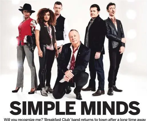  ?? DEAN CHALKLEY ?? Frontman Jim Kerr (center) and Simple Minds are back on the road in North America.