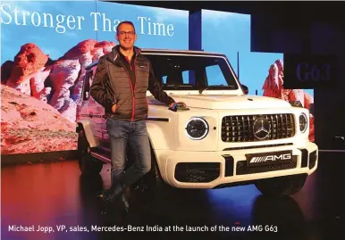  ??  ?? Michael Jopp, VP, sales, Mercedes-Benz India at the launch of the new AMG G63