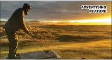  ??  ?? ADVERTISIN­G FEATURE SET A COURSE: Make some magical golfing memories at the Rosapenna Hotel &amp; Golf Resort in Donegal.