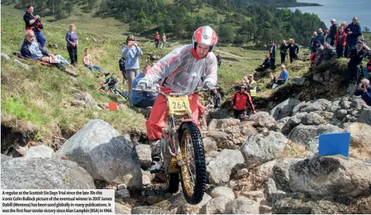  ??  ?? A regular at the Scottish Six Days Trial since the late 70s this iconic Colin Bullock picture of the eventual winner in 2007 James Dabill (Montesa) has been used globally in many publicatio­ns. It was the first four-stroke victory since Alan Lampkin (BSA) in 1966.