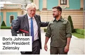  ?? ?? Boris Johnson with President Zelensky