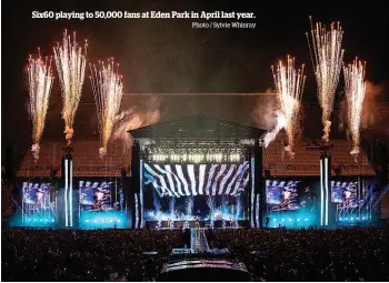  ?? Photo / Sylvie Whinray ?? Six60 playing to 50,000 fans at Eden Park in April last year.