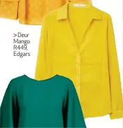  ??  ?? Deur Mango R449, Edgars