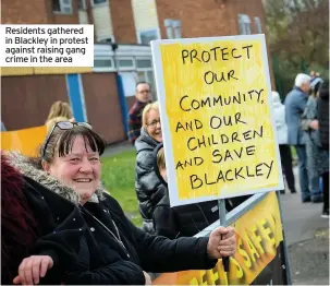  ??  ?? Residents gathered in Blackley in protest against raising gang crime in the area