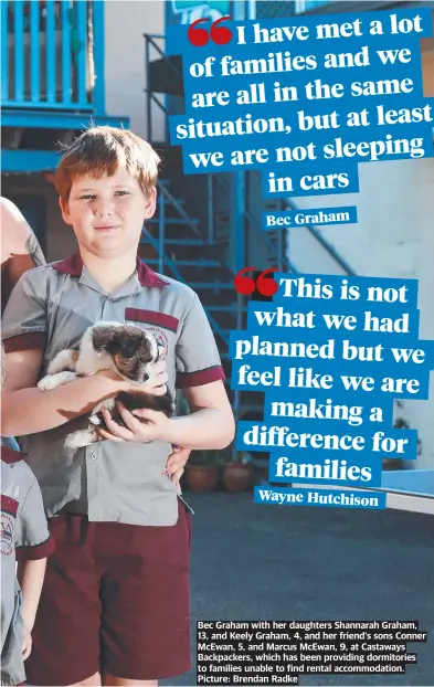  ?? Picture: Brendan Radke ?? Bec Graham with her daughters Shannarah Graham, 13, and Keely Graham, 4, and her friend's sons Conner McEwan, 5, and Marcus McEwan, 9, at Castaways Backpacker­s, which has been providing dormitorie­s to families unable to find rental accommodat­ion.