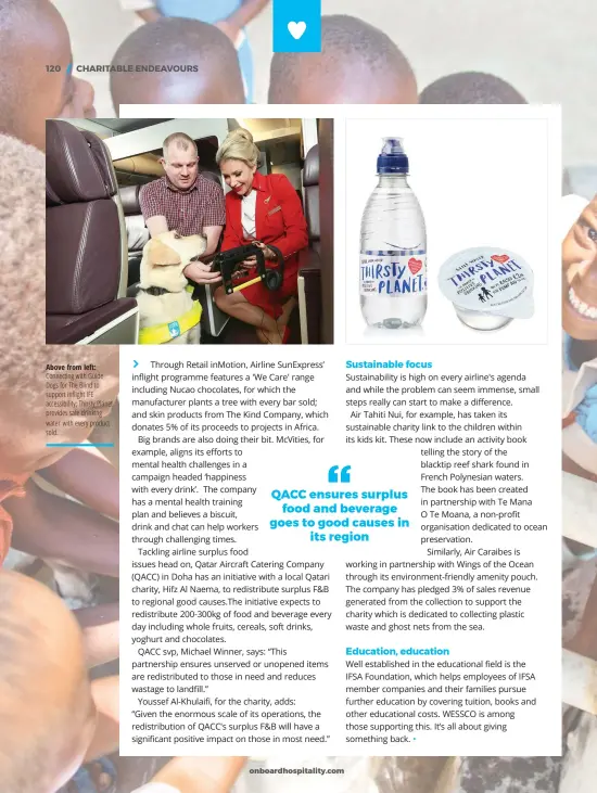  ??  ?? Above from left: Connecting with Guide Dogs for The Blind to support inflight IFE accessibil­ity; Thirsty Planet provides safe drinking water with every product sold.