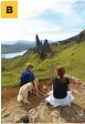  ??  ?? B
A Grand views on the pathway from Huisinis to Traigh Mheilein B Stopping en route for a quick break to admire the Old Man of Storr