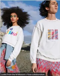  ??  ?? Looks from the M Missoni x Yoox collaborat­ion.