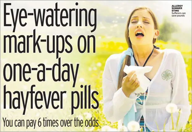  ??  ?? ALLERGY SUMMER STING Sufferers can save pounds