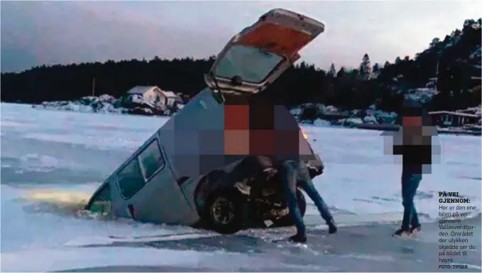  ?? FOTO: TIPSER ?? PÅ VEI GJENNOM: Her er den ene bilen på vei gjennom Vallesverd­fjorden. Området der ulykken skjedde ser du på bildet til høyre.