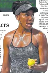  ?? AFP REUTERS ?? Venus Williams looks on during her match against Angelique Kerber of Germany.