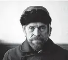  ?? CBS FILMS ?? Willem Dafoe disappears into the role of Vincent van Gogh in the unorthodox biopic “At Eternity's Gate.”