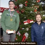  ??  ?? Thomas Grajzgrund et Victor Dubuisson.