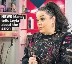  ??  ?? NEWS Mandy tells Leyla about the salon