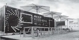  ?? Courtesy ?? Miami-based REEF is opening ‘ghost’ kitchens in shipping containers.