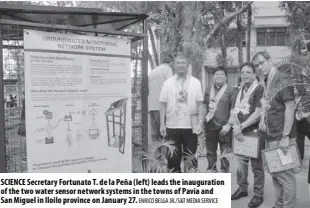  ?? ENRICo BELGA JR./S&T MEDIA SERVICE ?? Science Secretary Fortunato T. de la Peña (left) leads the inaugurati­on of the two water sensor network systems in the towns of Pavia and San Miguel in iloilo province on January 27.