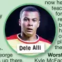  ??  ?? Dele Alli