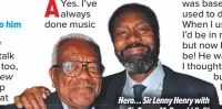  ??  ?? Hero… Sir Lenny Henry withSir Trevor McDonald (left)