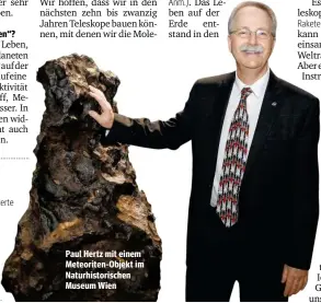  ?? FRANZ GRUBER ?? Paul Hertz mit einem Meteoriten-Objekt im Naturhisto­rischen Museum Wien