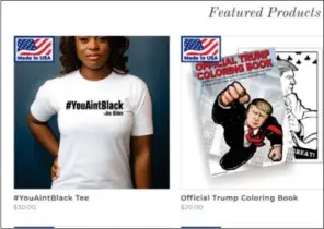  ?? Foto: Skjermfoto fra Official Trump Store ?? Trumps valgkampap­parat markedsfør­te tungt forrige uke en fargeleggi­ngsbok, men kastet seg hurtig rundt og laget nye T-skjorter etter at Joe Biden fredag kom med en sleivete kommentar på radio.