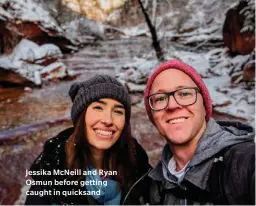  ?? ?? Jessika McNeill and Ryan Osmun before getting caught in quicksand