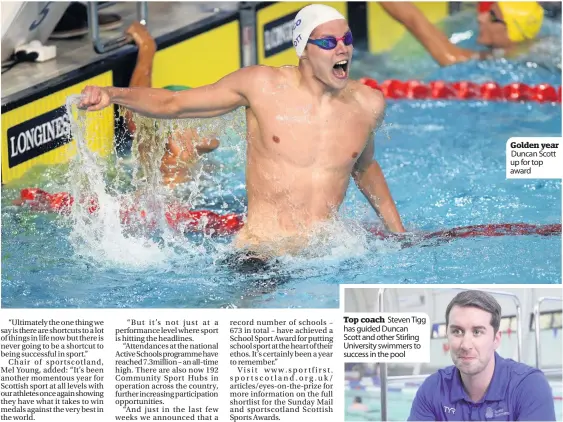  ??  ?? Top coach Steven Tigg has guided Duncan Scott and other Stirling University swimmers to success in the pool Golden year Duncan Scott up for top award