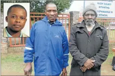  ?? Picture: LULAMILE FENI ?? LONG WAIT FOR JUSTICE: Closure for Koto Wofa, whose son Saziso Wofa died after he was brutally assaulted by the king’s men, and arson victim Mbuzeli Makhwenkwa­na. INSET: Avenathi Zanelizwe Dalindyebo