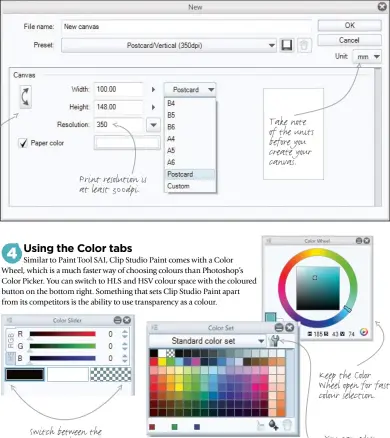  ??  ?? Switch between the current colour and transparen­t by pressing C. You can edit and create new colour sets here. Keep the Color Wheel open for fast colour selection. You can flip canvas orientatio­n here, instead of typing the values manually. Print...