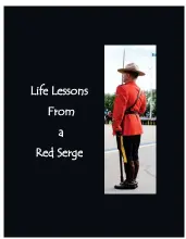  ??  ?? The cover of Life Lessons From a Red Serge.