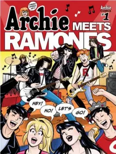  ?? (Archie Comics) ?? Two mainstays of American culture come together when Archie meets the Ramones