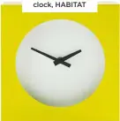  ??  ?? £35 Keep on schedule with a bright alarm clock, HABITAT