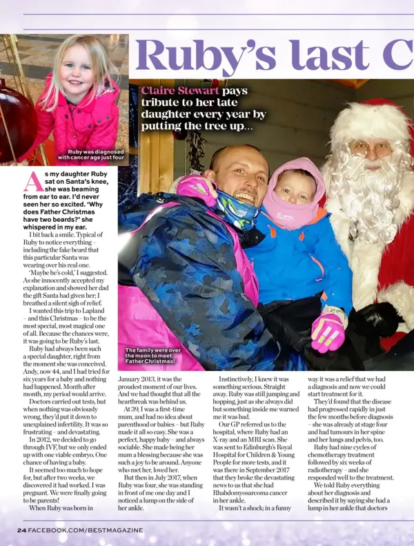  ?? ?? Ruby was diagnosed with cancer age just four
The family were over the moon to meet Father Christmas!