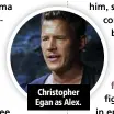  ??  ?? Christophe­r Egan as Alex.