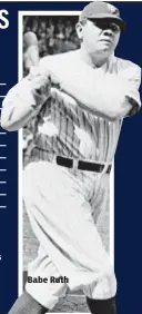  ??  ?? Babe Ruth