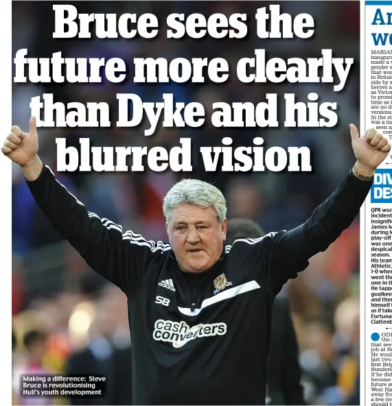  ??  ?? Making a difference: Steve Bruce is revolution­ising Hull’s youth developmen­t