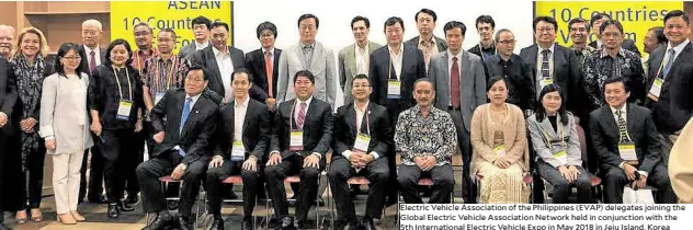  ??  ?? Electric Vehicle Associatio­n of the Philippine­s (EVAP) delegates joining the Global Electric Vehicle Associatio­n Network held in conjunctio­n with the 5th Internatio­nal Electric Vehicle Expo in May 2018 in Jeju Island, Korea
