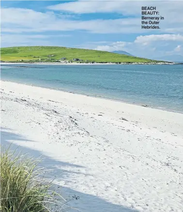  ??  ?? BEACH BEAUTY: Berneray in the Outer Hebrides.